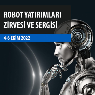 Robot Yatırımları Zirvesi ve Sergisi 2022